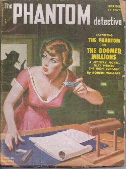 PHANTOM DETECTIVE (ROBERT WALLACE; DON MULALLY; DOROTHY DUNN; WILBUR S. PEACOCK; GREG SANFORD; CARTER CRITZ; HAROLD HELFER; BESS RITTER; WILLIAM CARTER; JOSEPH C. STACEY; MARK KNIGHT) - The Phantom Detective: Spring 1952 (