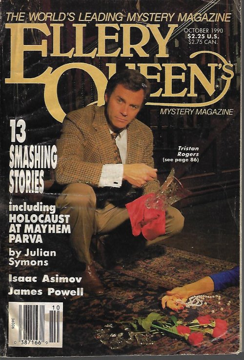 ELLERY QUEEN (JULIAN SYMONS; E. J. WAGNER; DAVID DEAN; BARBARA C. BULLARD; SANDRA WOODRUFF; ISAAC ASIMOV; JON L. BREEN; WILLIAM BANKIER; DONALD OLSON; JEFFRY SCOTT; JOAN HESS; EDWARD D. HOCH; JAMES POWELL; REGINALD HILL) - Ellery Queen Mystery Magazine: October, Oct. 1990