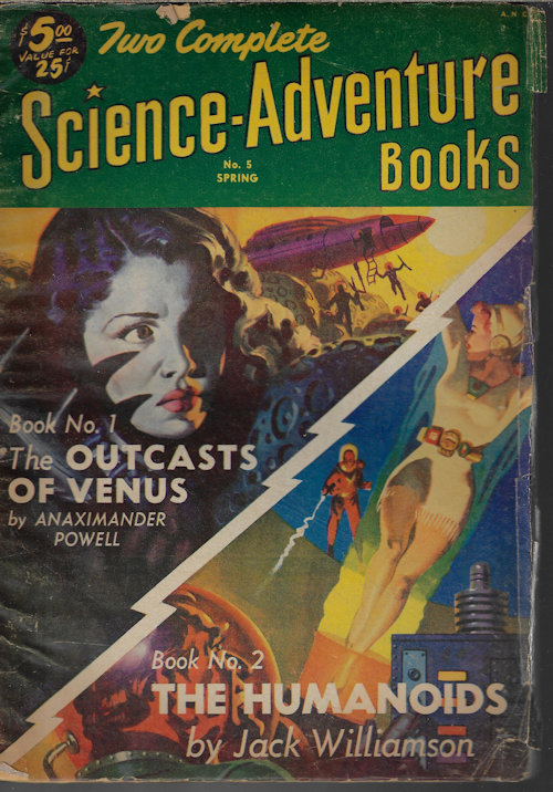 TWO COMPLETE SCIENCE-ADVENTURE BOOKS (ANAXIMANDER POWELL; JACK WILLIAMSON) - Two Complete Science-Adventure Books: Spring 1952; No. 5 (