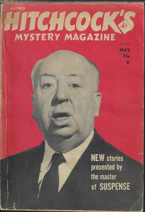 ALFRED HITCHCOCK MYSTERY (FRANK SISK; C. B. GILFORD; DONALD OLSON; EDWARD WELLEN; GARY BRANDNER; JOHN LUTZ; STEPHEN WASYLYK; PAULINE C. SMITH; AL NUSSBAUM; PATRICK O'KEEFFE; VIRGINIA LANG) - Alfred Hitchcock Mystery Magazine: May 1974