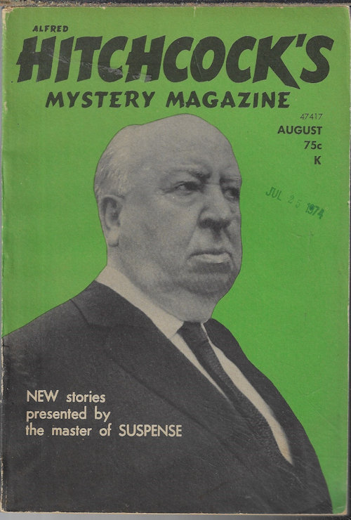 ALFRED HITCHCOCK MYSTERY (JOHN LUTZ; GEORGE C. CHESBRO; FRANK SISK; JEFFREY M. WALLMANN; DAN MORGAN; MARILYN GRANBECK; STEPHEN WASYLYK; BILL PRONZINI; DONALD OLSON; ARTHUR PORGES; EDWARD WELLEN; CARROLL MAYERS) - Alfred Hitchcock Mystery Magazine: August, Aug. 1974