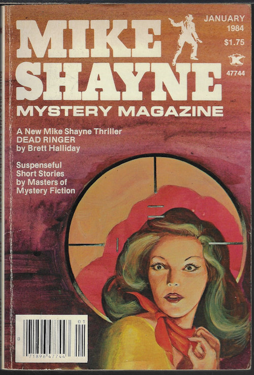 MIKE SHAYNE MYSTERY (BRETT HALLIDAY; PATRICK SCAFFETTI; CARL JACOBI; MICHAEL CHRISTIE; JERRY JACOBSON; TERRY BLACK; GENE DEWEESE; R. TUTTLE; WILLIAM BITTNER; GREG COX; JOHN BALL) - Mike Shayne Mystery Magazine: January, Jan. 1984