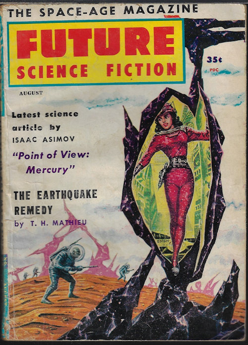 FUTURE (T. H. MATHIEU; A. BERTRAM CHANDLER; KATE WILHELM; CARL GROENER; RICHARD EMBS; ISAAC ASIMOV) - Future Science Fiction: No. 38, August, Aug. 1958
