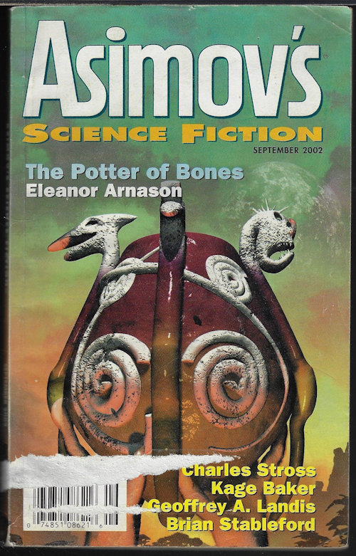 ASIMOV'S (ELEANOR ARNASON; CHARLES STROSS; KAGE BAKER; BRIAN STABLEFORD; JAMES VAN PELT; GEOFFREY A. LANDIS; G. O. CLARK; ALEX IRVINE; REBECCA LU KIERNAN) - Asimov's Science Fiction: September, Sept. 2002