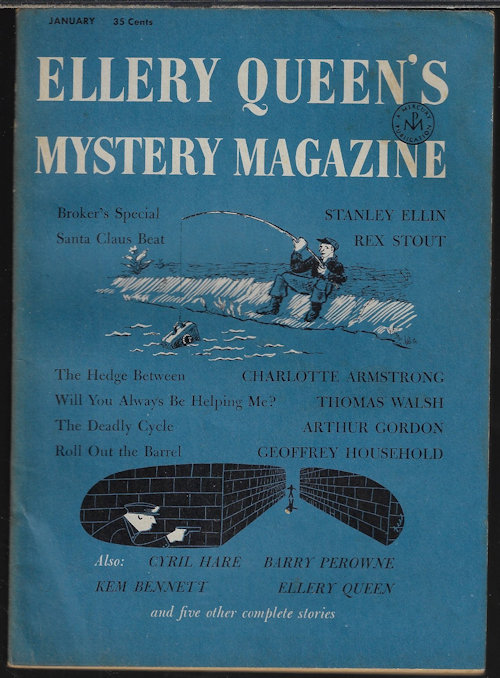 ELLERY QUEEN MYSTERY (STANLEY ELLIN; REX STOUT; KEM BENNETT; F. M. BARRATT & JACK FINNEY; CYRIL HARE; BARRY PEROWNE; CLAYTON FOX; W. C. KING; GEOFFREY HOUSEHOLD; THOMAS WALSH; ARTHUR GORDON; CHARLOTTE ARMSTRONG; C. S. MONTANYE; SAUL LEVINSON) - Ellery Queen's Mystery Magazine: January, Jan. 1956