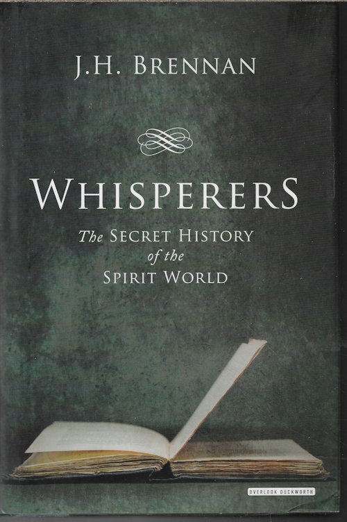 BRENNAN, J. H. - Whisperers the Secret History of the Spirit World