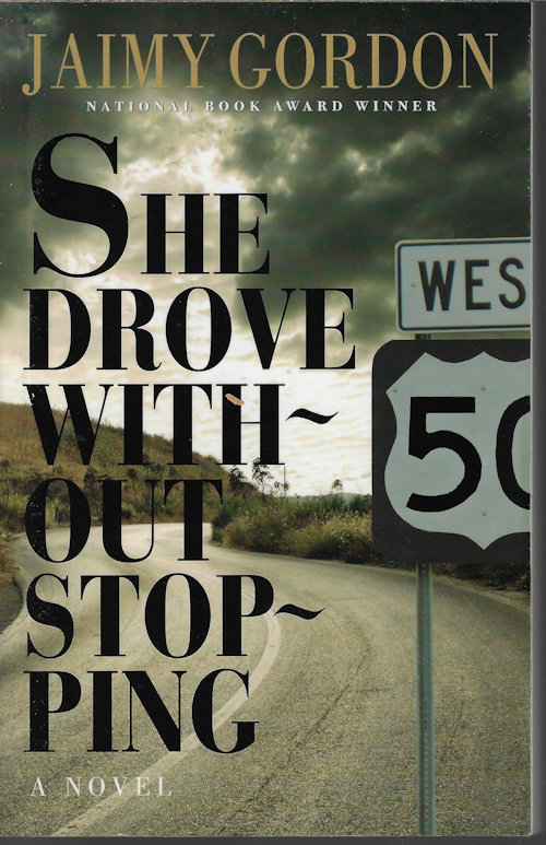 GORDON, JAIMY - She Drove without Stopping
