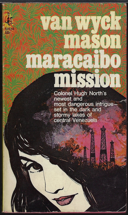 MASON, F. VAN WYCK - Maracaibo Mission (Colonel North)