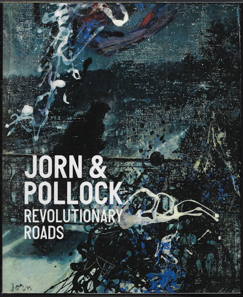 JORN & POLLOCK: REVOLUTIONARY ROADS