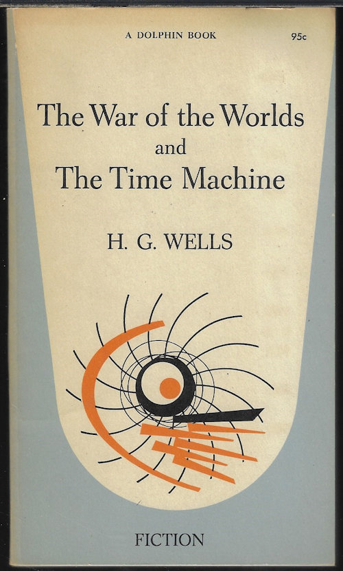 WELLS, H. G. - The War of the Worlds & the Time Machine