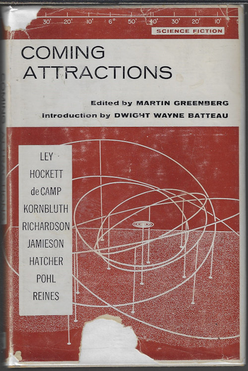 GREENBERG, MARTIN (EDITOR)(L. SPRAGUE DE CAMP; JACK HATCHER; CHARLES F. HOCKETT; MALCOLM JAMESON; C. M. KORNBLUTH; WILLY LEY; FREDERIK POHL; DONALD F. REINES; R. S. RICHARDSON) - Coming Attractions