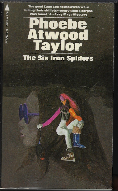 TAYLOR, PHOEBE ATWOOD - The Six Iron Spiders
