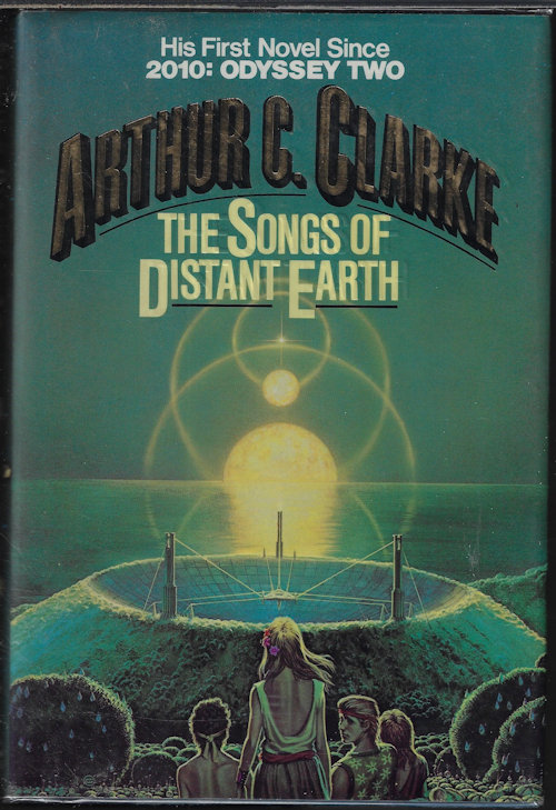 CLARKE, ARTHUR C. - The Songs of Distant Earth
