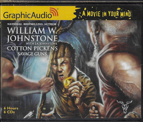 JOHNSTONE, WILLIAM W. - Savage Guns: Cotton Pickens 2