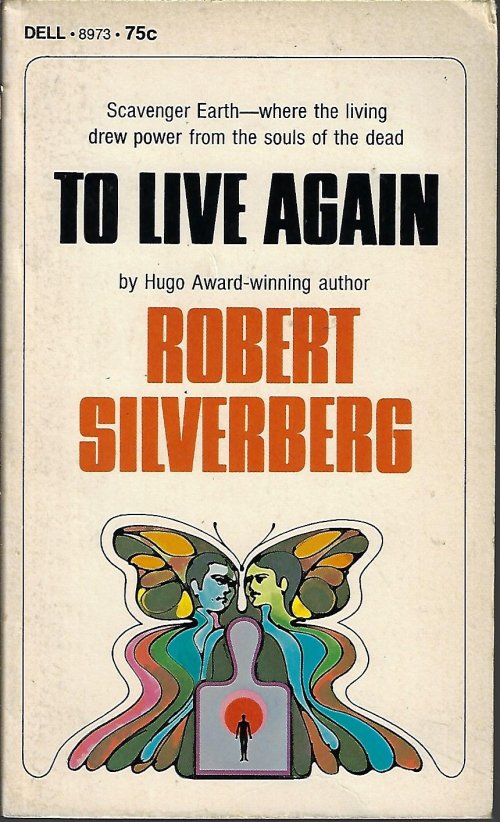 SILVERBERG, ROBERT - To Live Again