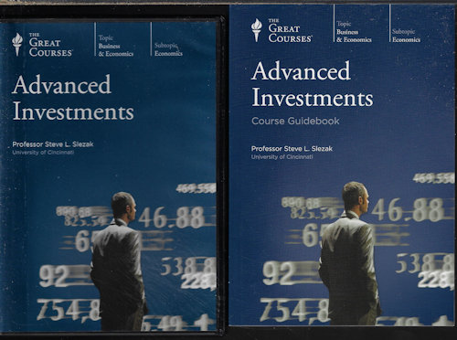 SLEZAK, STEVE L. - Advanced Investments (the Great Courses)
