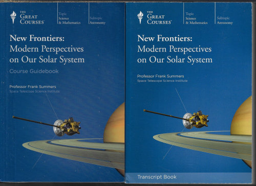 SUMMER, PROFESSOR FRANK - New Frontiers: Modern Perspectives on Our Solar System (the Great Courses)
