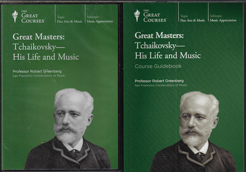 GREAT MASTERS: TCHAIKOVSKY - HIS LIFE AND MUSIC (The Great Courses)