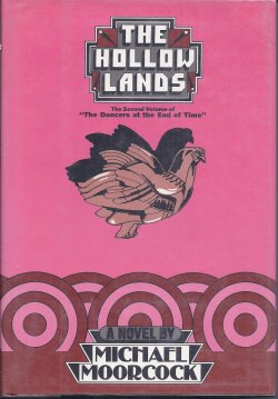MOORCOCK, MICHAEL - The Hollow Lands: The Dancers at the End of Time #2