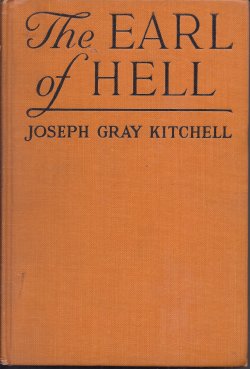 KITCHELL, JOSEPH GRAY - The Earl of Hell