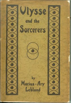 LEBLOND, MARIUS-ARY - Ulysse and the Sorcerers, or, the Golden Legend of a Black