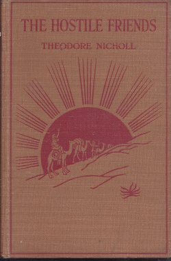 NICHOLL, THEODORE - The Hostile Friends an Other Tales of the East