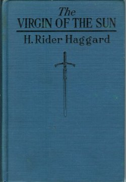 HAGGARD, H. RIDER - The Virgin of the Sun