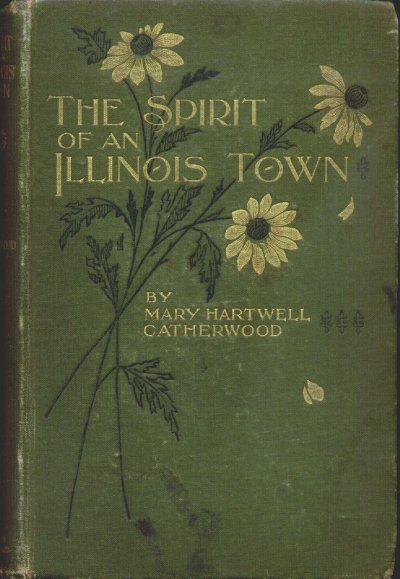 CATHERWOOD, MARY HARWELL - The Spirit of an Illinois Town