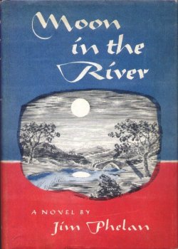 PHELAN, JIM - Moon in the River