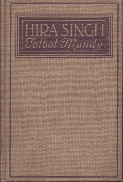 MUNDY, TALBOT - Hira Singh; When India Came to Fight in Flanders