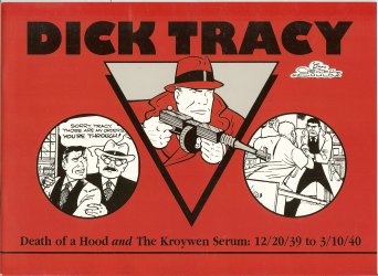GOULD, CHESTER - Dick Tracy: Death of a Hood and the Kroywen Serum: 12/20/39 to 3/10/40