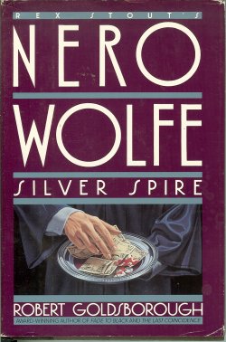 GOLDSBOROUGH, ROBERT - Silver Spire (Nero Wolfe)