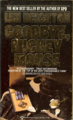 DEIGHTON, LEN - Goodbye, Mickey Mouse