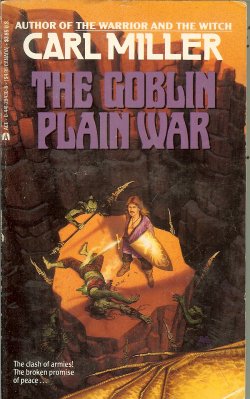 MILLER, CARL - The Goblin Plain War