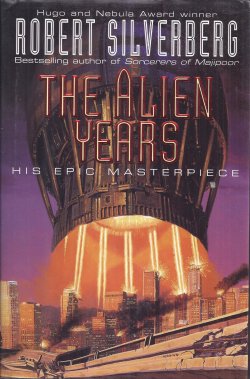 SILVERBERG, ROBERT - The Alien Years