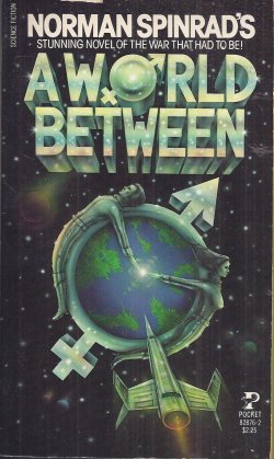 SPINRAD, NORMAN - A World between