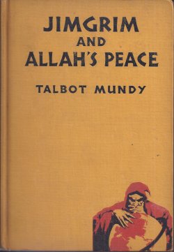 MUNDY, TALBOT - Jimgrim and Allah's Peace