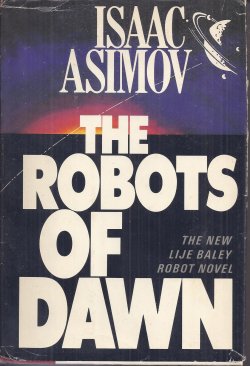 ASIMOV, ISAAC - The Robots of Dawn