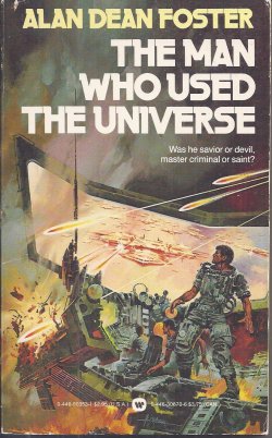 FOSTER, ALAN DEAN - The Man Who Used the Universe