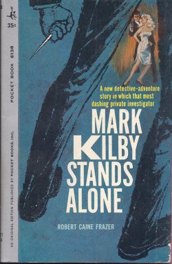 FRAZER, ROBERT CAINE [JOHN CREASEY] - Mark Kilby Stands Alone