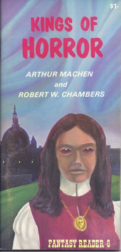 MACHEN, ARTHUR & CHAMBERS, ROBERT W. - Kings of Horror: Fantasy Reader 6