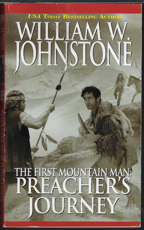 JOHNSTONE, WILLIAM W. - The First Mountain Man: Preacher's Journey