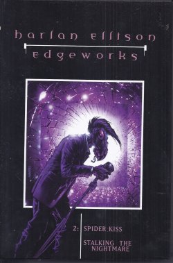 ELLISON, HARLAN - Edgeworks 2: Spider Kiss - Stalking the Nightmare