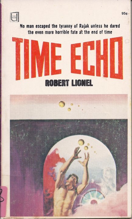 LIONEL, ROBERT (AKA R. LIONEL FANTHORPE) - Time Echo