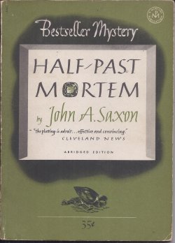 SAXON, JOHN A. - Half-Past Mortem: Bestseller Mystery No. B145