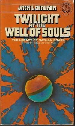 CHALKER, JACK L. - Twilight at the Well of Souls: Vol. 5 of the Saga of the Well World