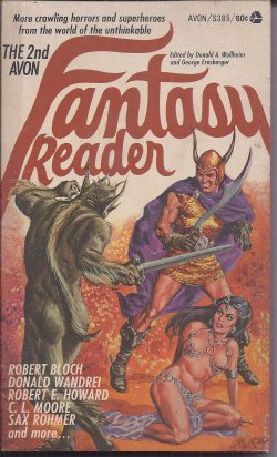 WOLLHEIM, DONALD A. & ERNSBERGER, GEORGE (EDITORS)(ROBERT E. HOWARD; C. L. MOORE; ZEALIA BROWN BISHOP; CLARK ASHTON SMITH; DONALD WANDREI; EDWARD LUCAS WHITE; ROBERT BLOCH; LAURENCE MANNING & FLETCHER PRATT; SAX ROHMER) - The 2nd Avon Fantasy Reader