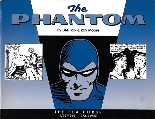 FALK, LEE & MOORE, RAY - The Phantom: The Sea Horse 1/22/1940 - 7/27/1940