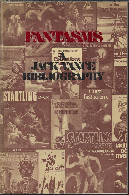 LEVACK, DANIEL J. H. & UNDERWOOD, TIM (JACK VANCE RELATED) - Fantasms a Jack Vance Bibliography