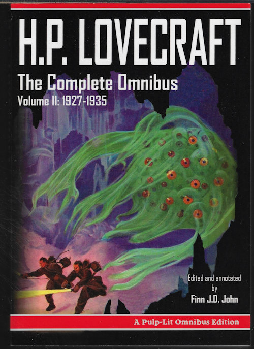 LOVECRAFT, H. P (EDITED BY FINN J. D. JOHN) - The Complete Omnibus Volume II: 1927-1935